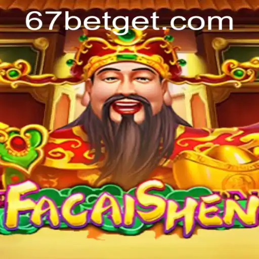 Discover the Exciting World of FaCaiShen and 67bet